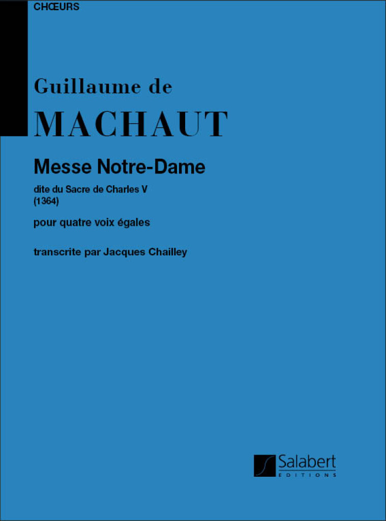 Messe Notre Dame (Chailley) Choeur (4Vx-Hm)